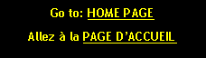 Text Box: Go to: HOME PAGEAllez � la PAGE D�ACCUEIL#